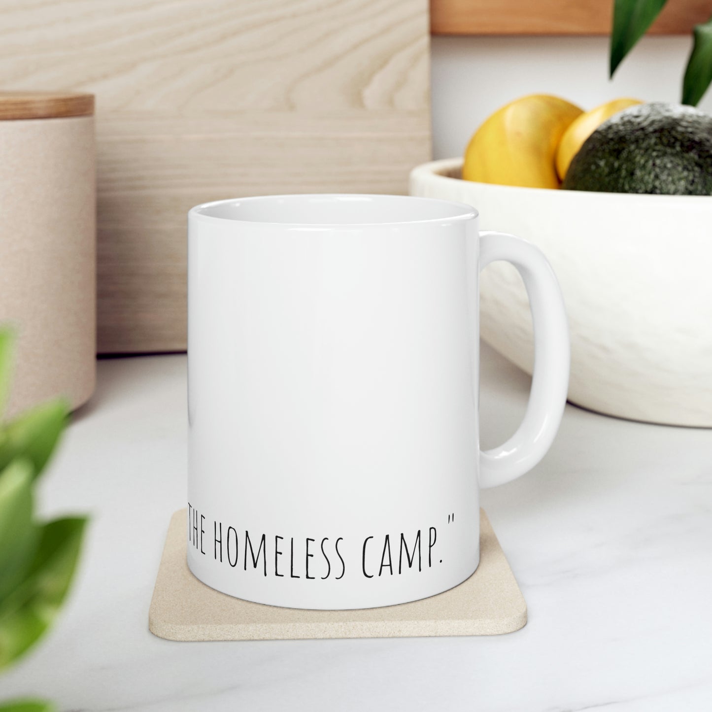 Homeless Camp Ceramic Mug 11oz